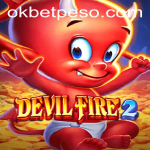 Exploring the Thrilling World of DevilFire2 and the Role of OKBet™