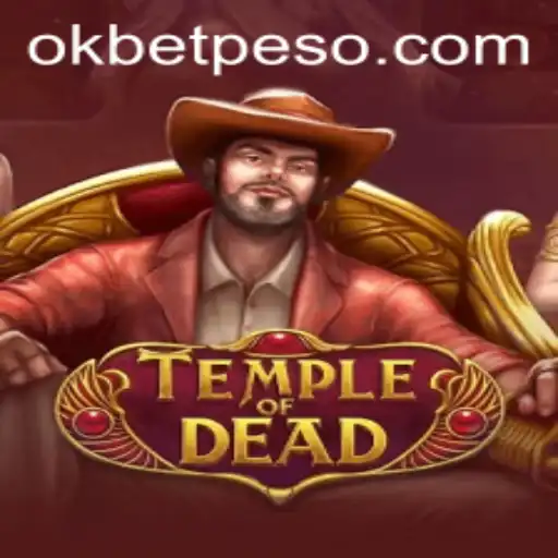 TempleofDead: Unveiling the Ancient Mystique with OKBet™